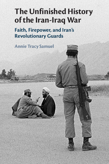 Kniha The Unfinished History of the Iran-Iraq War Annie Tracy Samuel