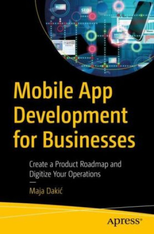 Buch Mobile App Development for Businesses Maja Dakic