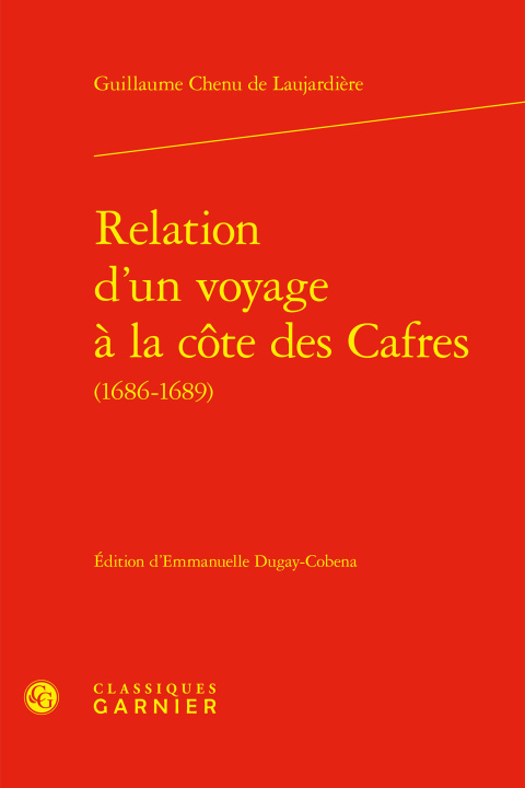 Knjiga Relation d'un voyage à la cote des cafres (1686-1689) Chenu laujardiere guillaume