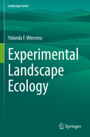 Książka Experimental Landscape Ecology Yolanda F. Wiersma