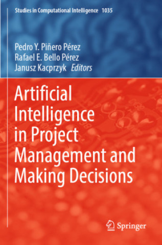 Carte Artificial Intelligence in Project Management and Making Decisions Pedro Y. Piñero Pérez