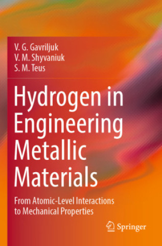 Książka Hydrogen in Engineering Metallic Materials V. G. Gavriljuk