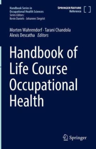 Könyv Handbook of Life Course Occupational Health Morten Wahrendorf
