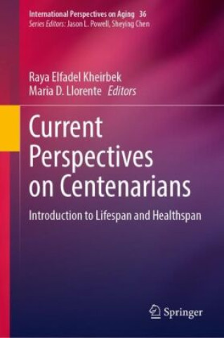 Kniha Current Perspectives on Centenarians Raya Elfadel Kheirbek