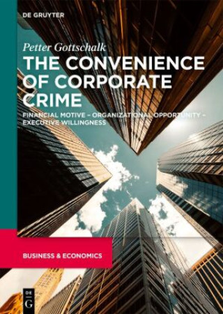 Carte The Convenience of Corporate Crime Petter Gottschalk