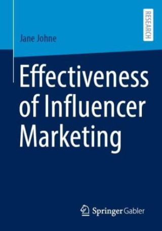 Βιβλίο Effectiveness of Influencer Marketing Jane Johne