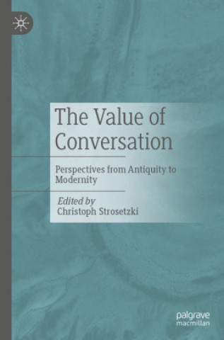 Kniha The Value of Conversation Christoph Strosetzki