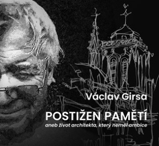 Kniha Postižen pamětí Václav Girsa