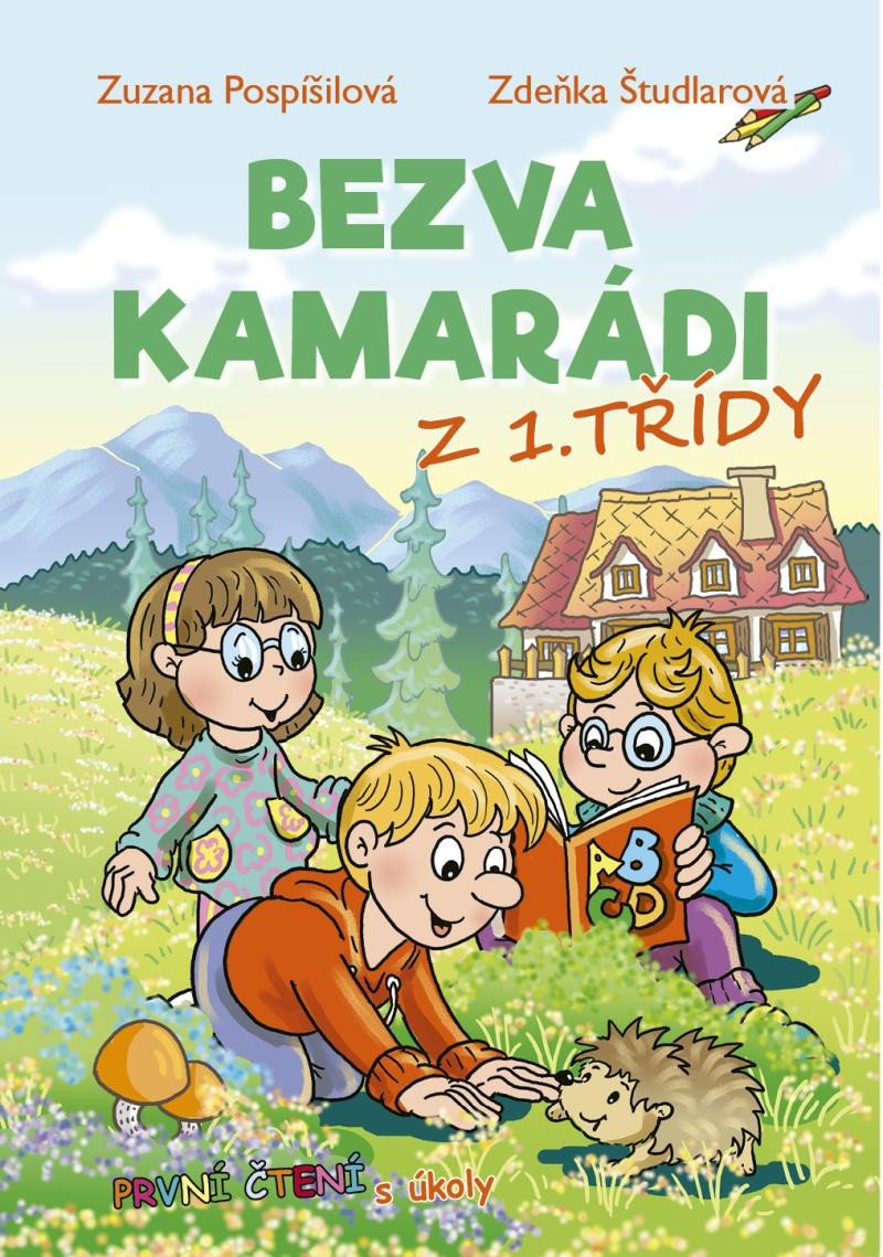 Kniha Bezva kamarádi z 1. třídy - První čtení s úkoly Zuzana Pospíšilová