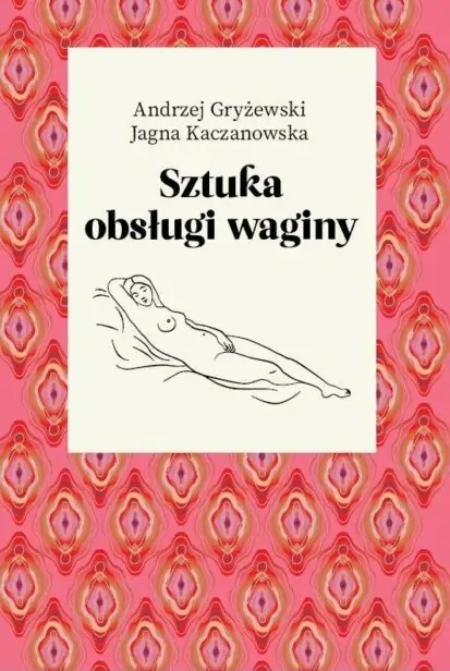 Könyv Sztuka obsługi waginy Andrzej Gryżewski