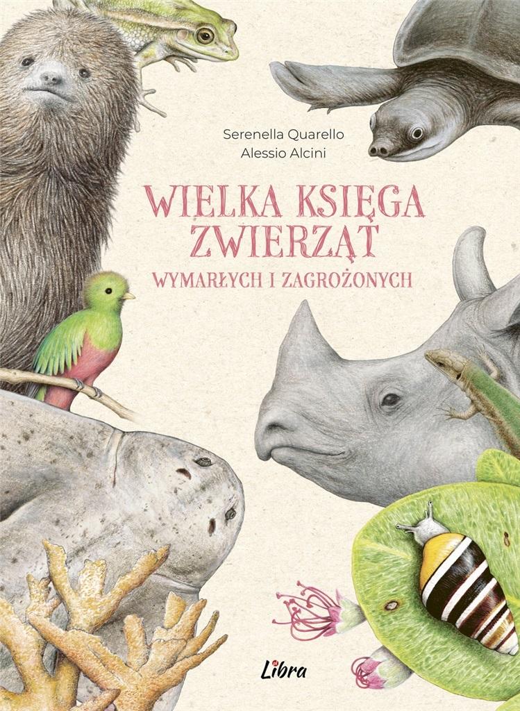 Könyv Wielka księga zwierząt wymarłych i zagrożonych Quarello Serenella