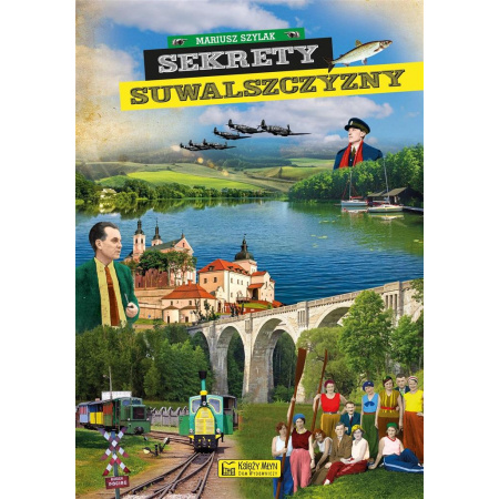 Knjiga Sekrety Suwalszczyzny Mariusz Szylak