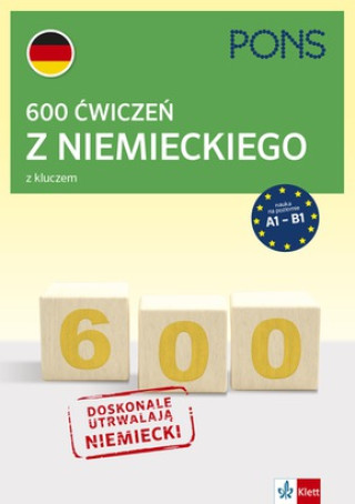 Kniha PONS. 600 ćwiczeń z Niemieckiego z kluczem na poziomie A1-B2. Wydanie 3 