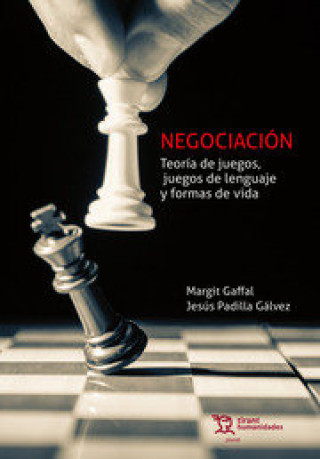 Kniha NEGOCIACION TEORIA JUEGOS JUEGOS DE LENGUAJE Y FORMAS DE VI MARGIT GAFFAL