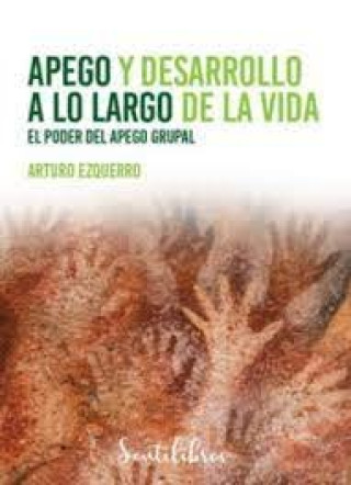 Kniha APEGO Y DESARROLLO A LO LARGO DE LA VIDA EZQUERRO
