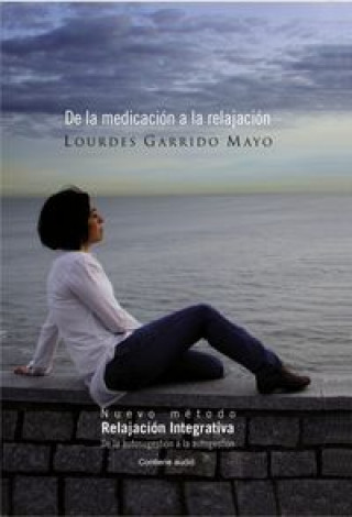 Kniha DE LA MEDICACION A LA RELAJACION GARRIDO