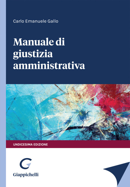 Kniha Manuale di giustizia amministrativa Carlo Emanuele Gallo