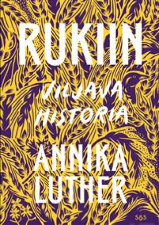 Kniha Rukiin viljava historia Annika Luther