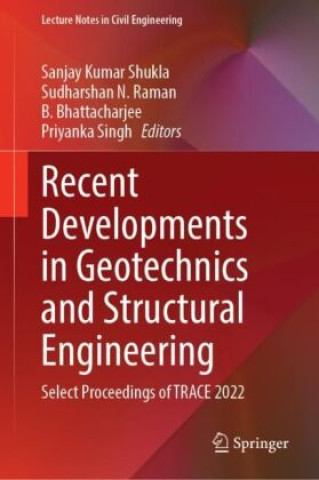 Kniha Recent Developments in Geotechnics and Structural Engineering Sanjay Kumar Shukla