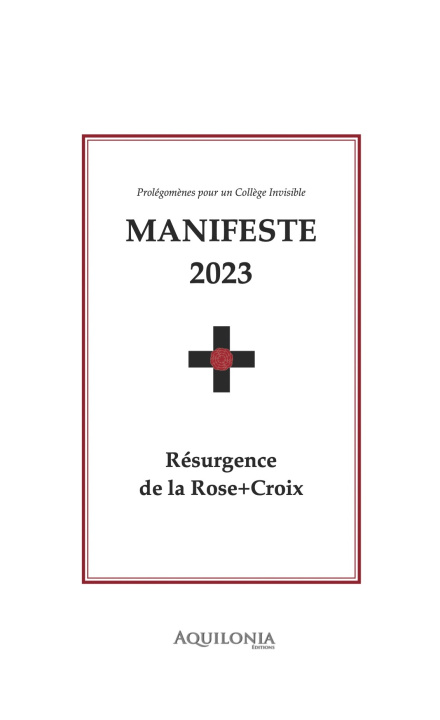 Könyv Manifeste 2023 : résurgence de la Rose-Croix 