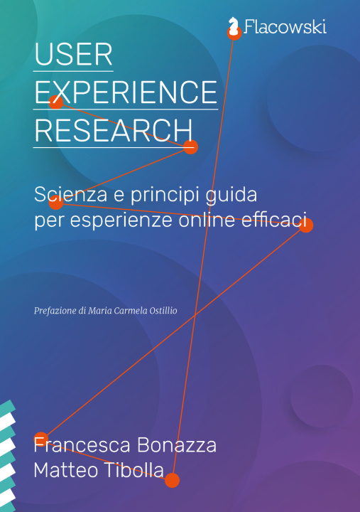 Carte User Experience Research. Scienza e principi guida per esperienze online efficaci Francesca Bonazza