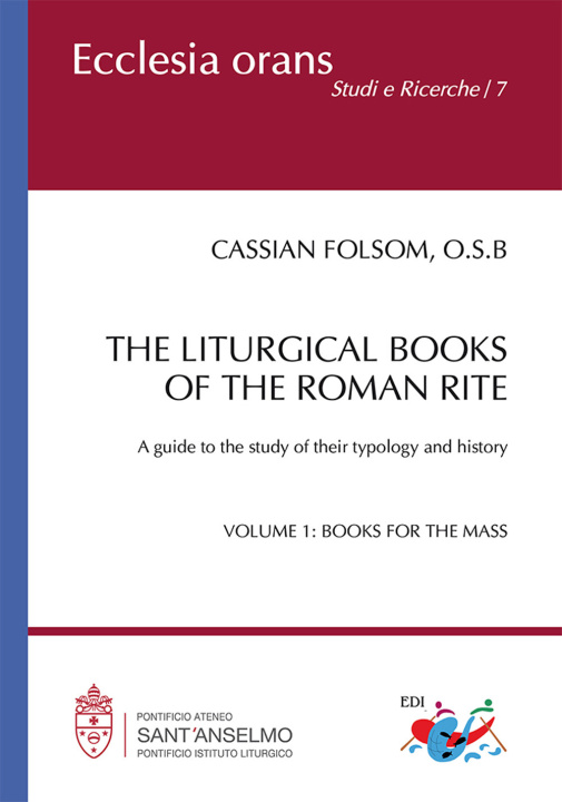 Carte liturgical books of the roman rite. A guide to the study of their typology and history Cassian Folsom
