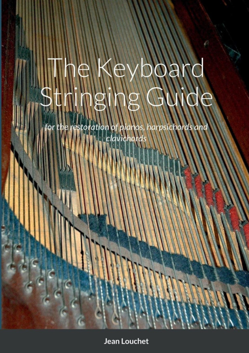 Knjiga The Keyboard Stringing Guide Jean Louchet