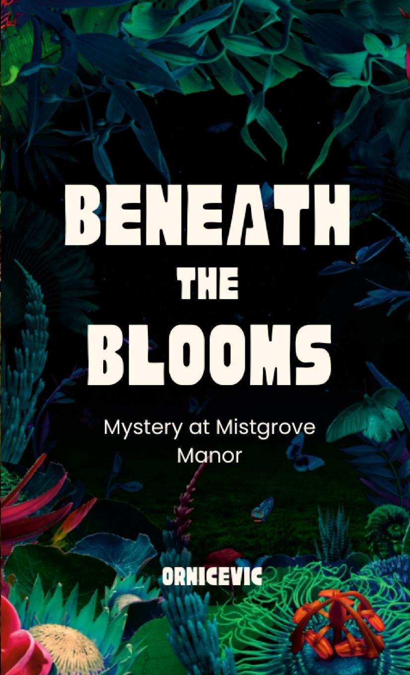 Knjiga Beneath the Blooms R Ornicevic