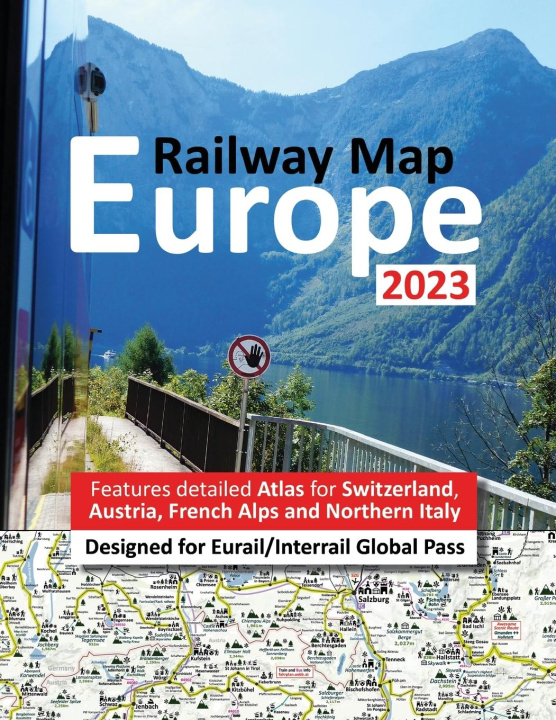 Könyv Europe Railway Map 2023 - Features Detailed Atlas for Switzerland and Austria - Designed for Eurail/Interrail Global Pass Caty Ross