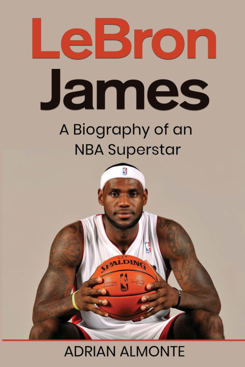 Könyv LeBron James Adrian Almonte