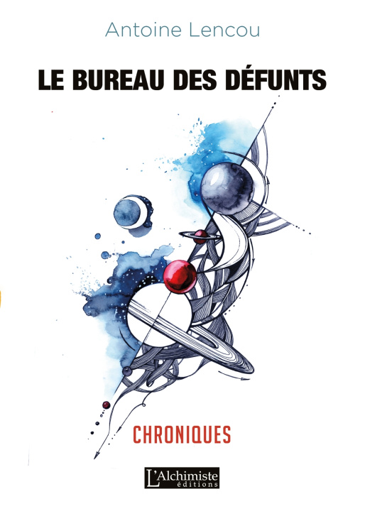 Kniha Le bureau des défunts - Chroniques ANTOINE LENCOU