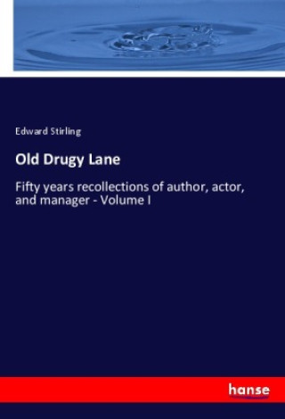 Knjiga Old Drugy Lane Edward Stirling