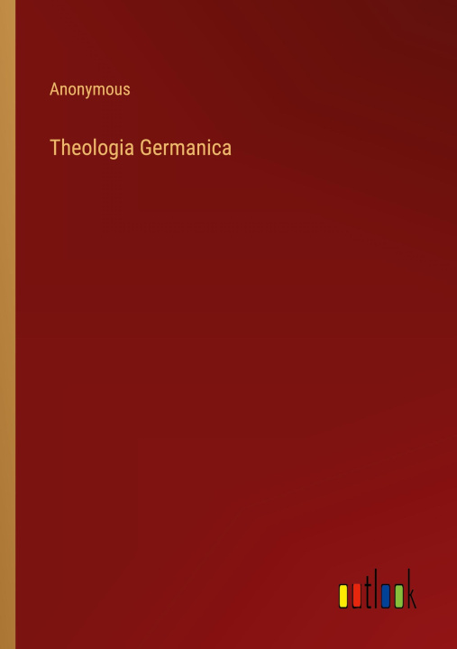 Carte Theologia Germanica 