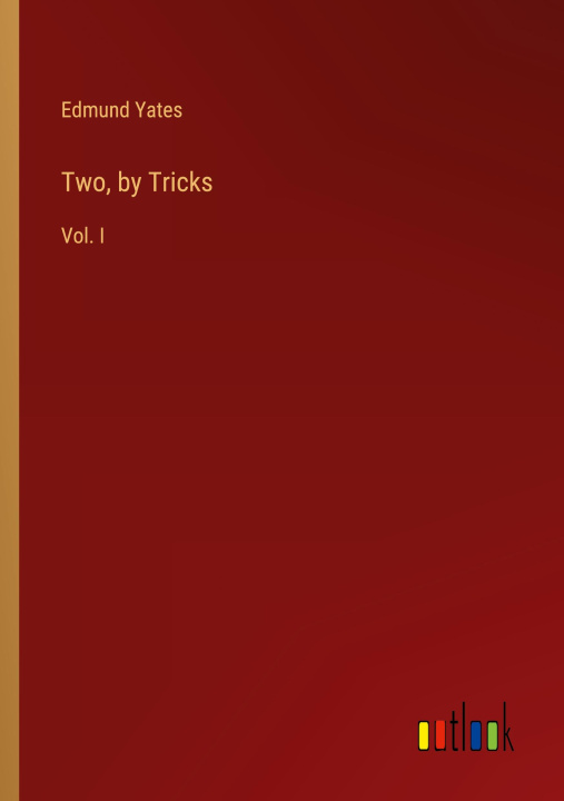 Knjiga Two, by Tricks Edmund Yates