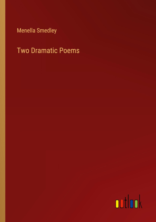 Knjiga Two Dramatic Poems Menella Smedley