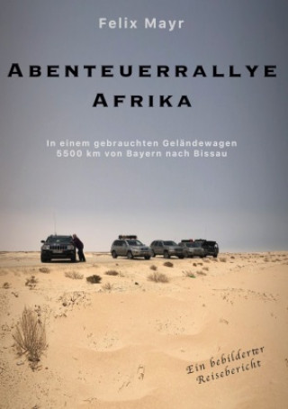 Knjiga Abenteuerrallye Afrika Felix Mayr
