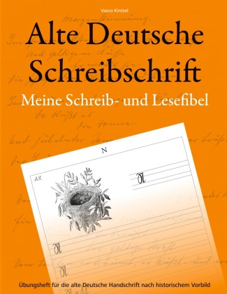 Книга Alte Deutsche Schreibschrift - Meine Schreib- und Lesefibel Vasco Kintzel
