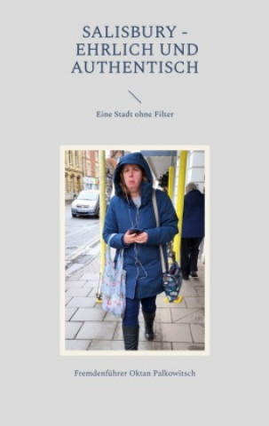 Knjiga Salisbury - Ehrlich und Authentisch Fremdenführer Oktan Palkowitsch