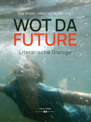 Kniha Wot da Future Elke Atzler