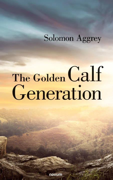 Knjiga The Golden Calf Generation Solomon Aggrey