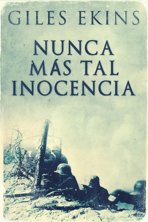 Knjiga Nunca Más Tal Inocencia Giles Ekins