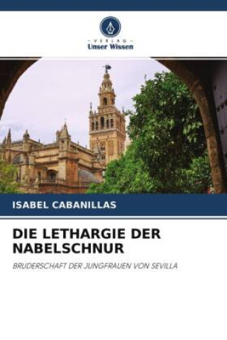 Knjiga DIE LETHARGIE DER NABELSCHNUR Isabel Cabanillas