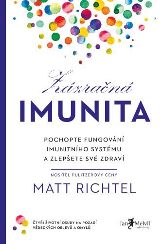Kniha Zázračná imunita Matt Richtel