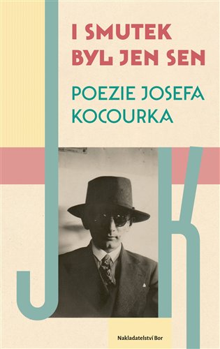 Kniha I smutek byl jen sen Josef Kocourek