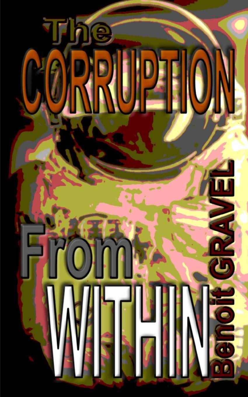 Knjiga The Corruption from Within Benoit Gravel