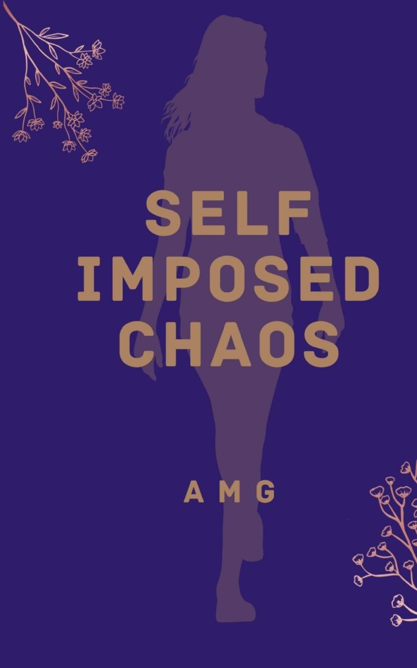 Knjiga Self Imposed Chaos A M G