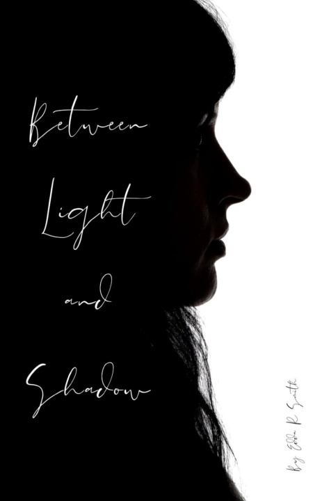 Knjiga Between Light and Shadow Edda R Smith