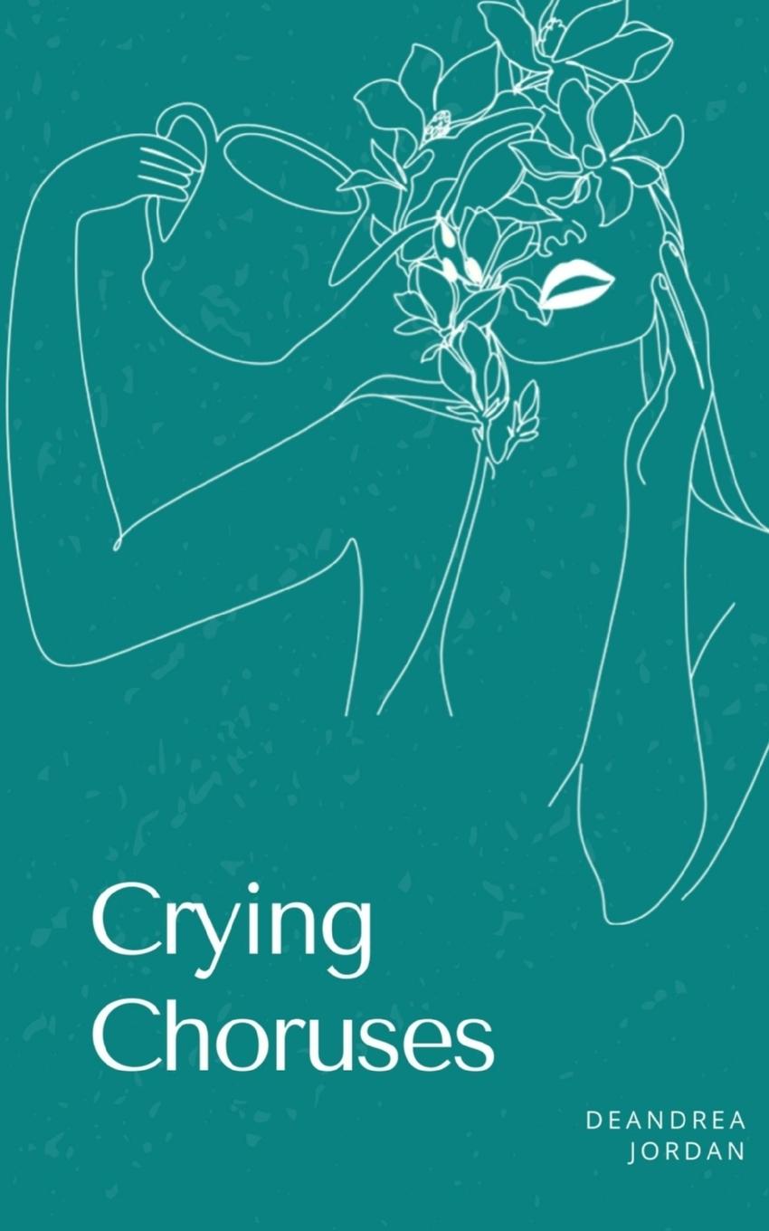 Knjiga Crying Choruses DeAndrea Jordan