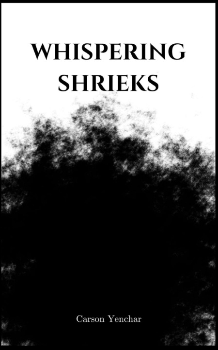 Knjiga whispering shrieks Carson Yenchar