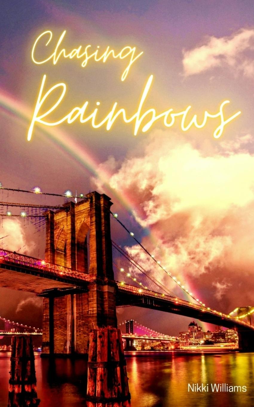 Kniha Chasing Rainbows Nikki Williams